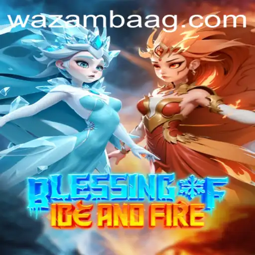 Blessing of Ice and Fire: A Comprehensive Guide to the Latest Gaming Sensation